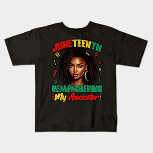 Juneteenth Remembering My Ancestor Freedom African Women Kids T-Shirt